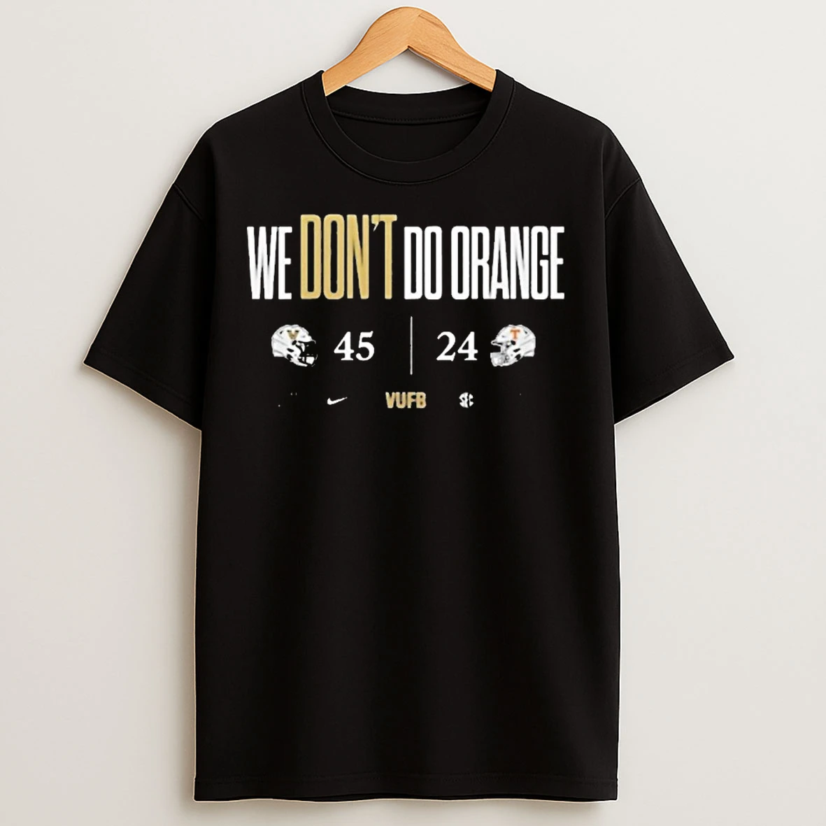 Classic We Dont Do Orange Vanderbilt Commodores 45 24 Tennessee Volunteers T Shirts