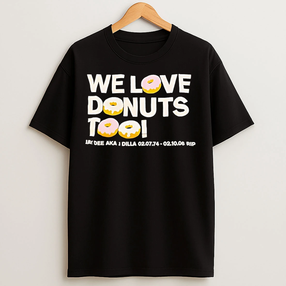Classic We Love Donuts Too Jay Dee Aka J Dilla Rip T Shirts