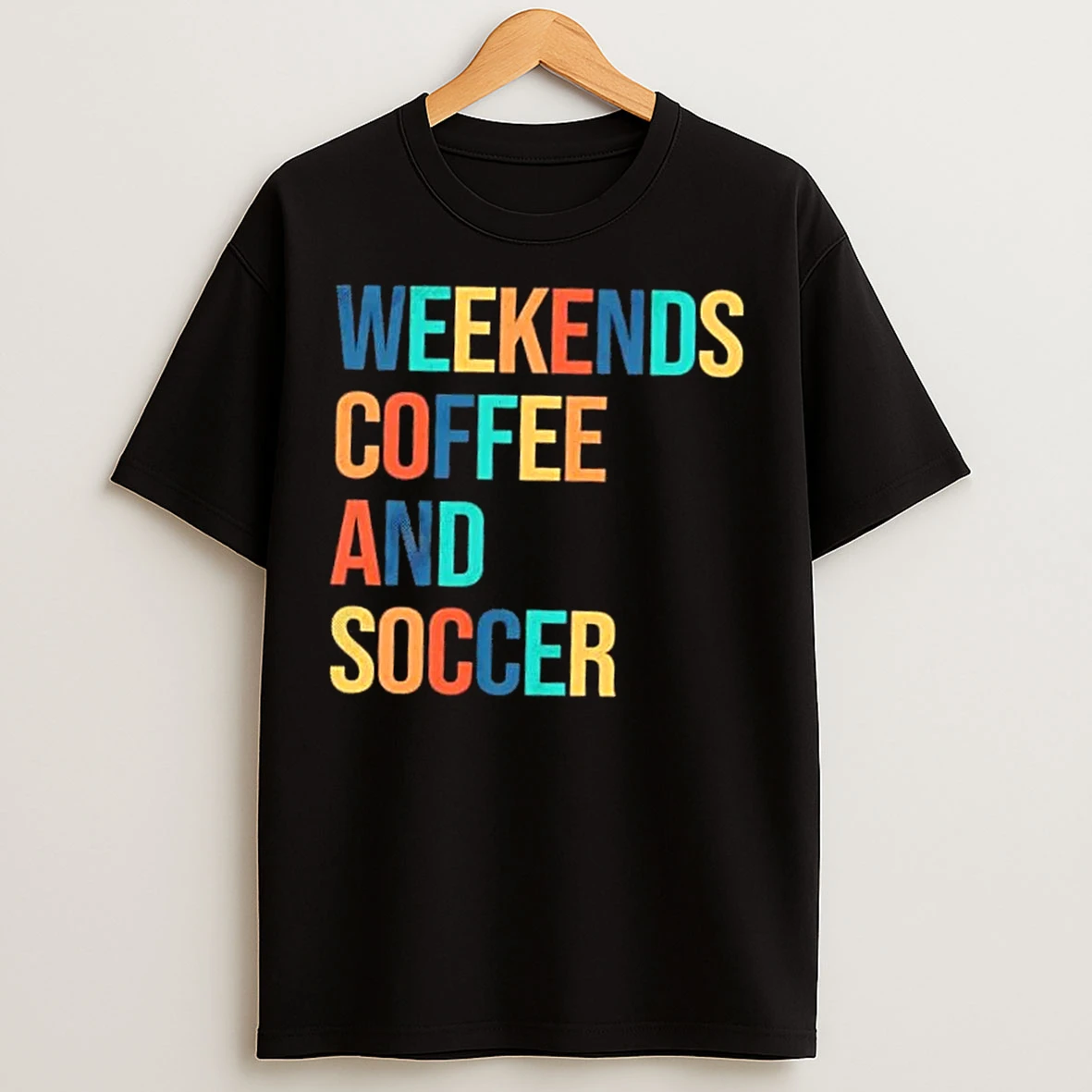 Classic Weekends Coffee And Soccer T Shirts
