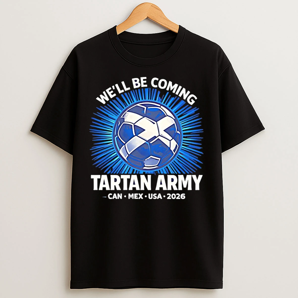 Classic Well Be Coming Tartan Army Scotland World Cup 2026 Football T Shirts