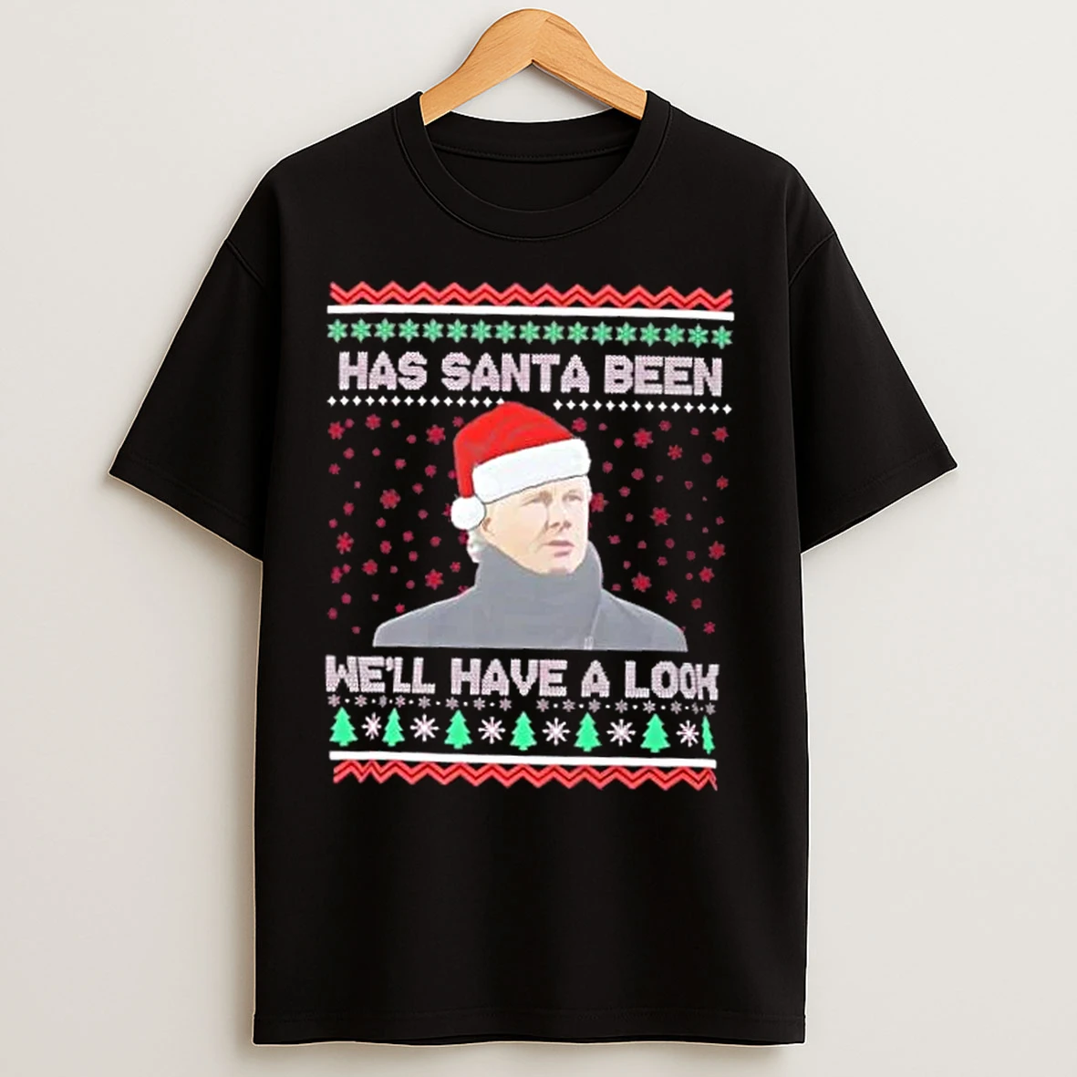 Classic Well Have A Look Christmas Holiday T Shirts