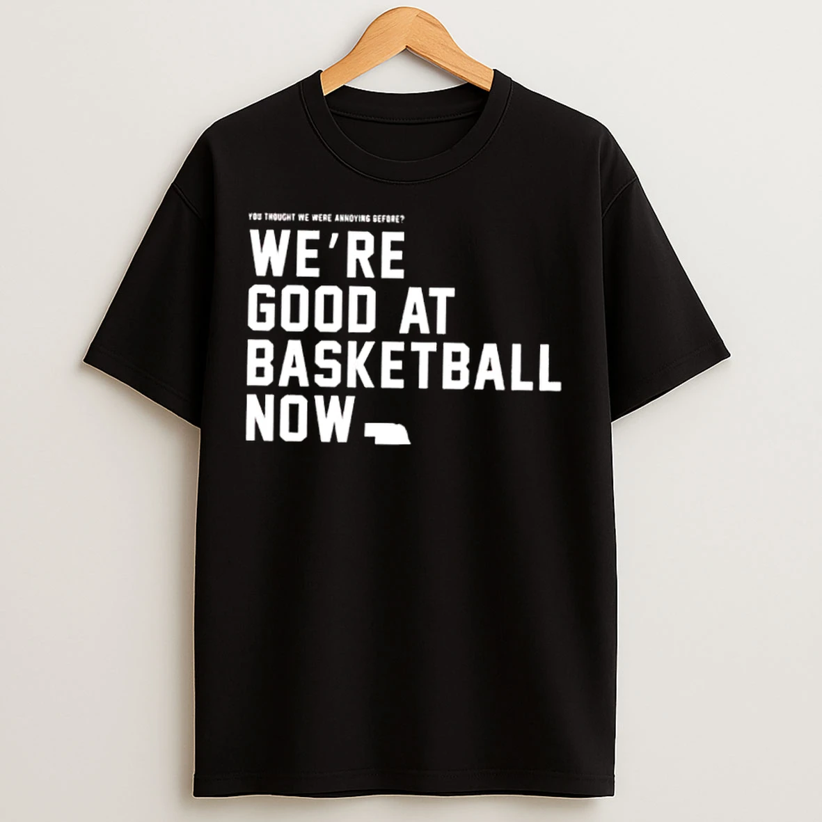 Classic Were Good At Basketball Now T Shirts