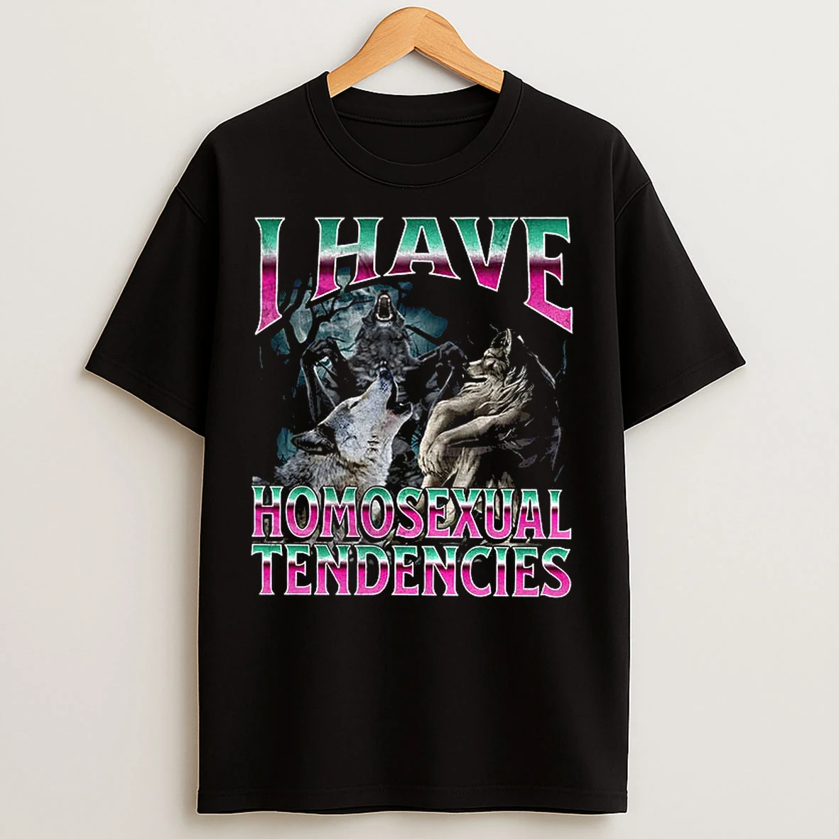 Classic Werewolf Meme I Have Homosexual Tendencies T Shirts