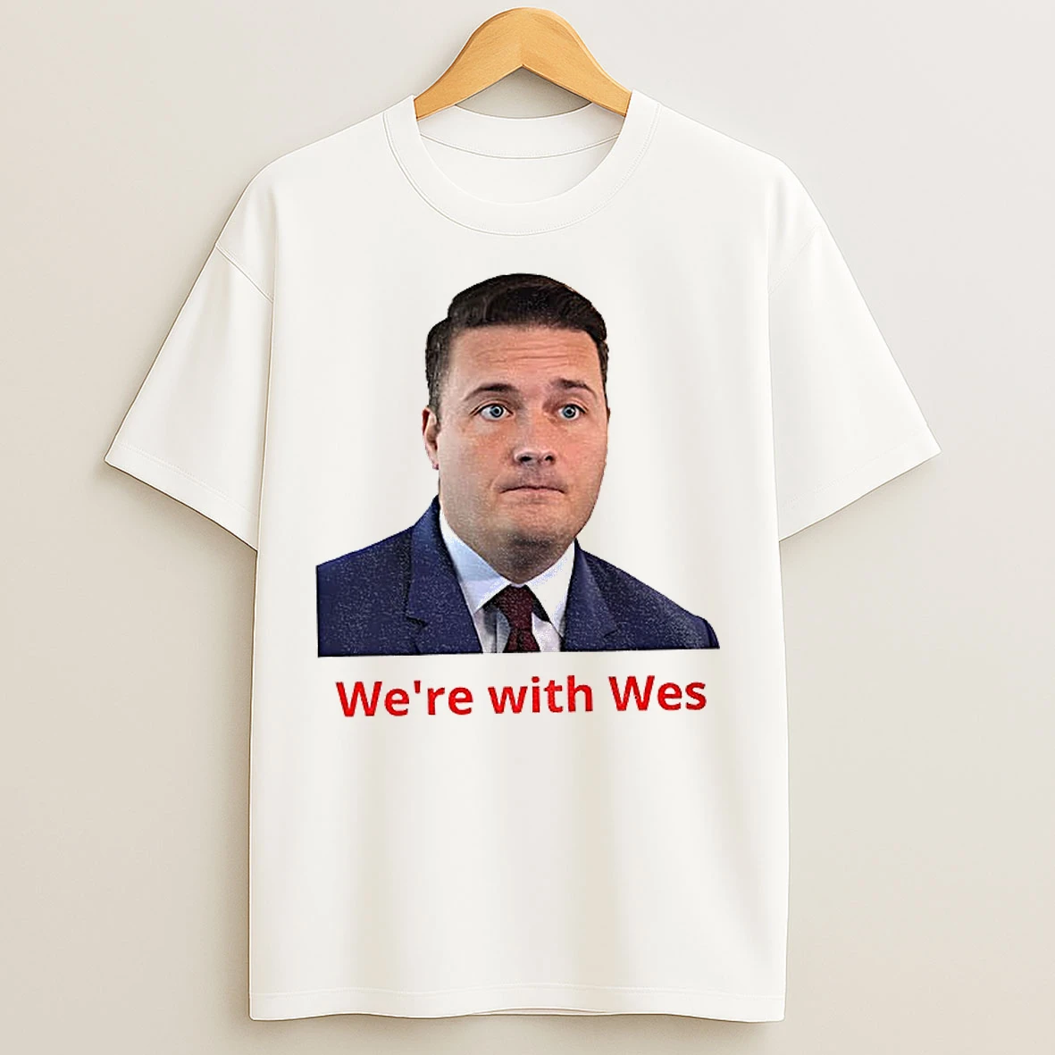 Classic Wes Streeting Were With Wes T Shirts