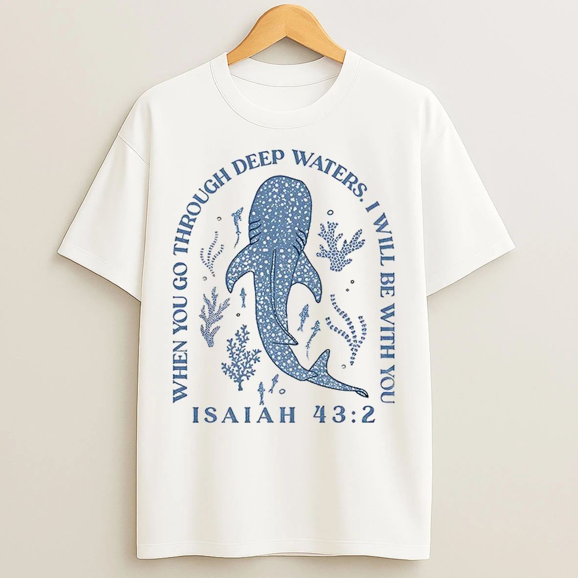 Classic Whale Shark When You Go Through Deep Waters I Will Be With You Isaiah 43 2 T Shirts
