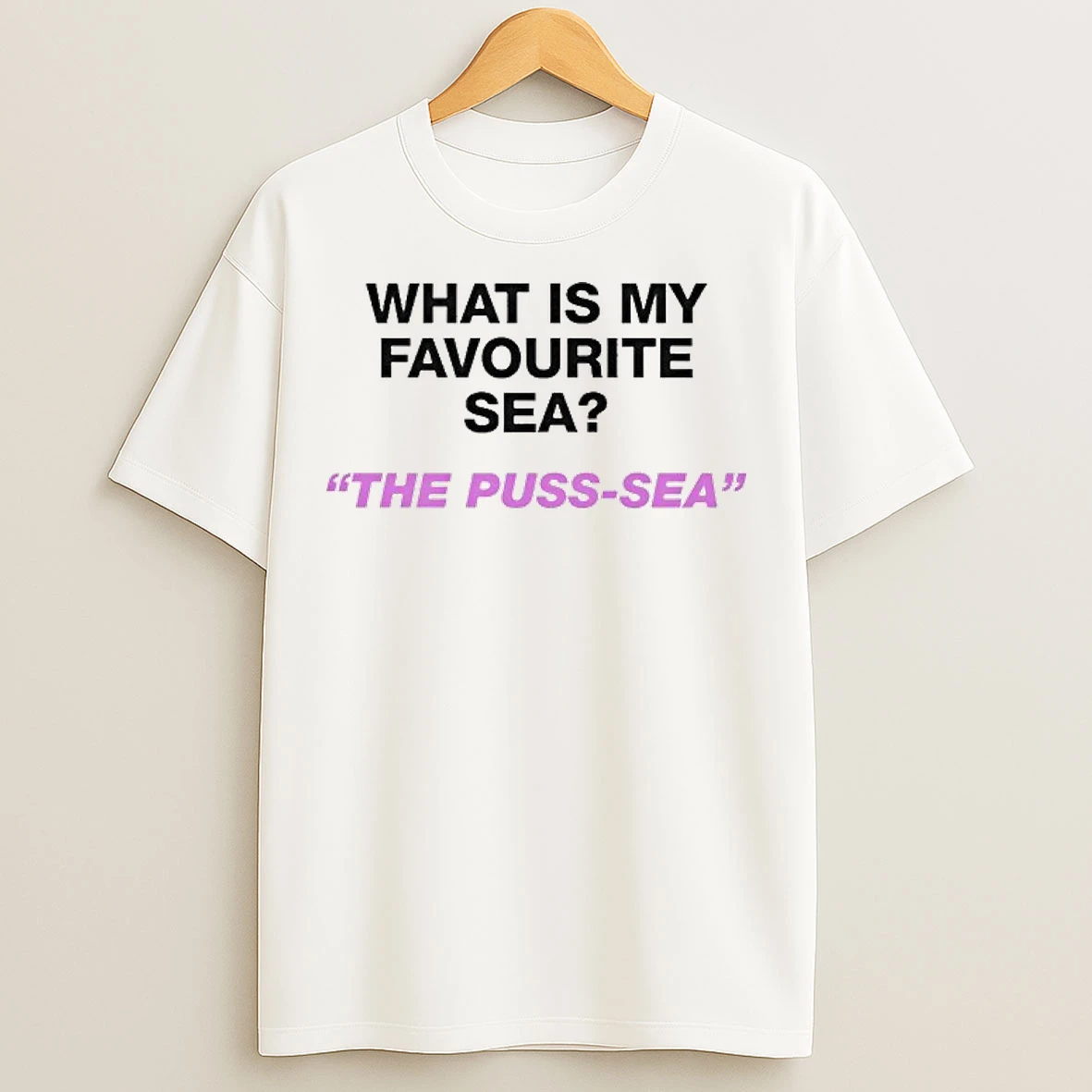 Classic What Is My Favourite Sea The Puss Sea T Shirts