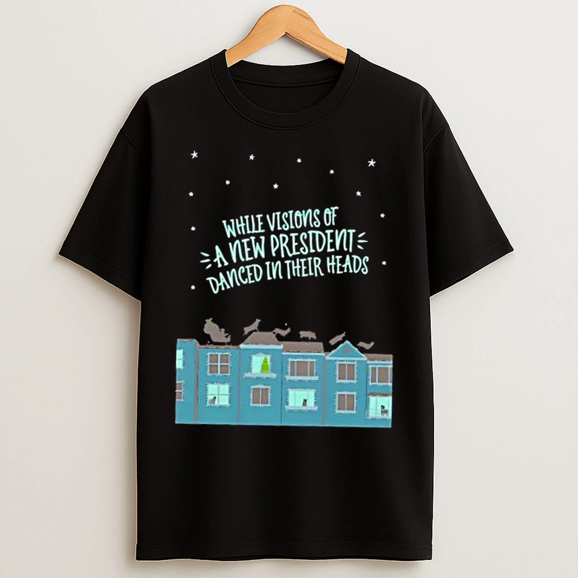 Classic While Visions Of A New President Danced In Their Heads T Shirts