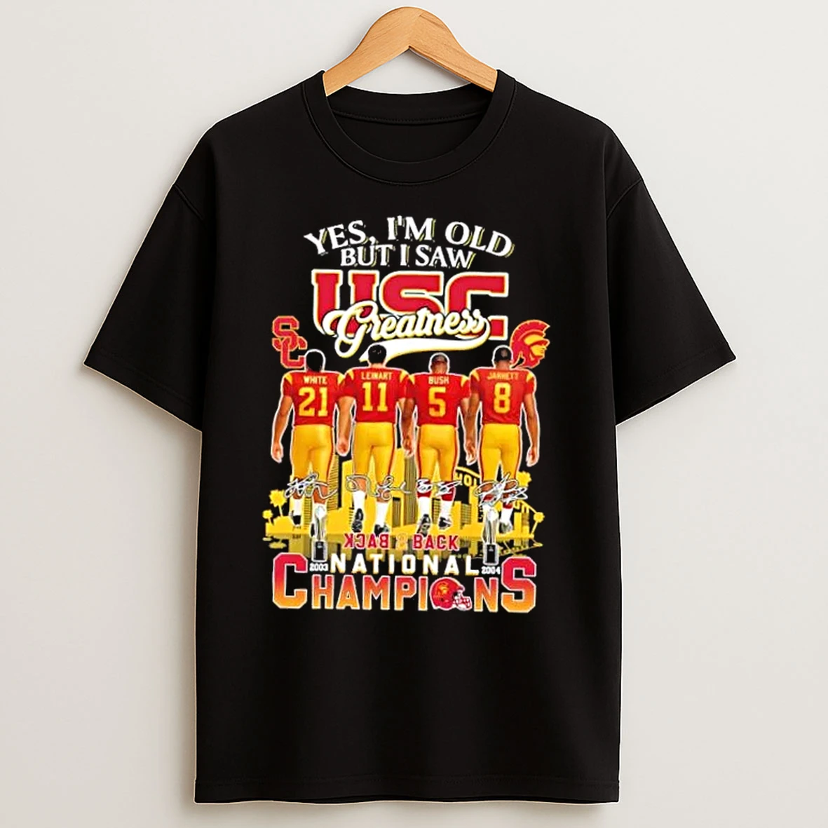 Classic White Leinart Bush Jarrett Back 2 Back National Champions Yes Im Old But I Saw Usc Trojans Greatness Skyline T Shirts
