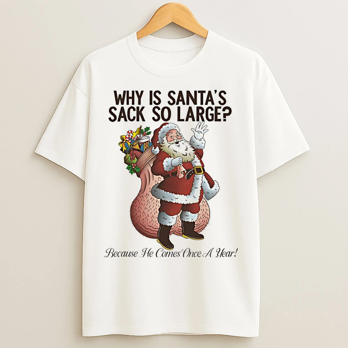 Classic Why Is Santas Sack So Large T Shirts