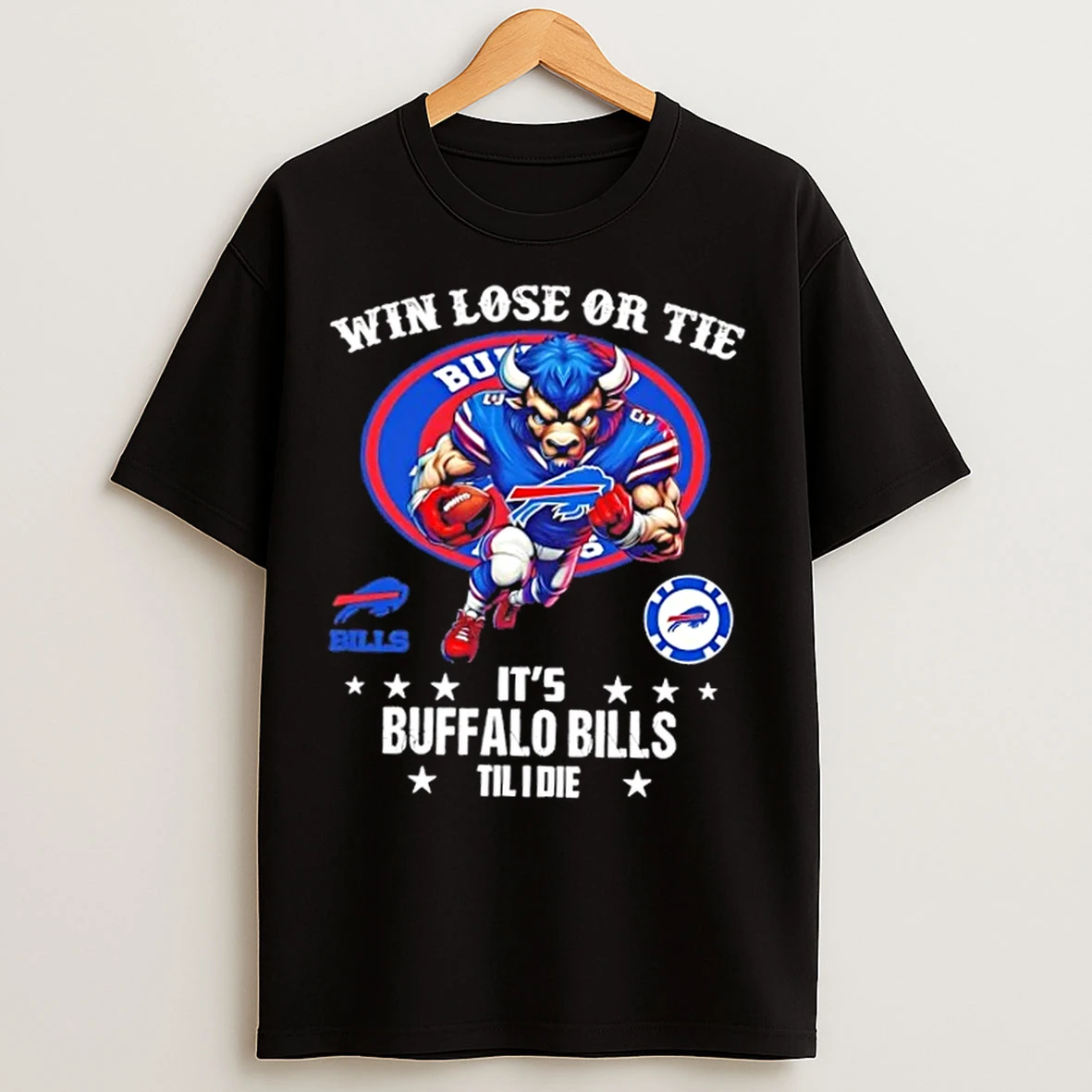 Classic Win Lose Or Tie Its Buffalo Bills Mascot Til I Die T Shirts