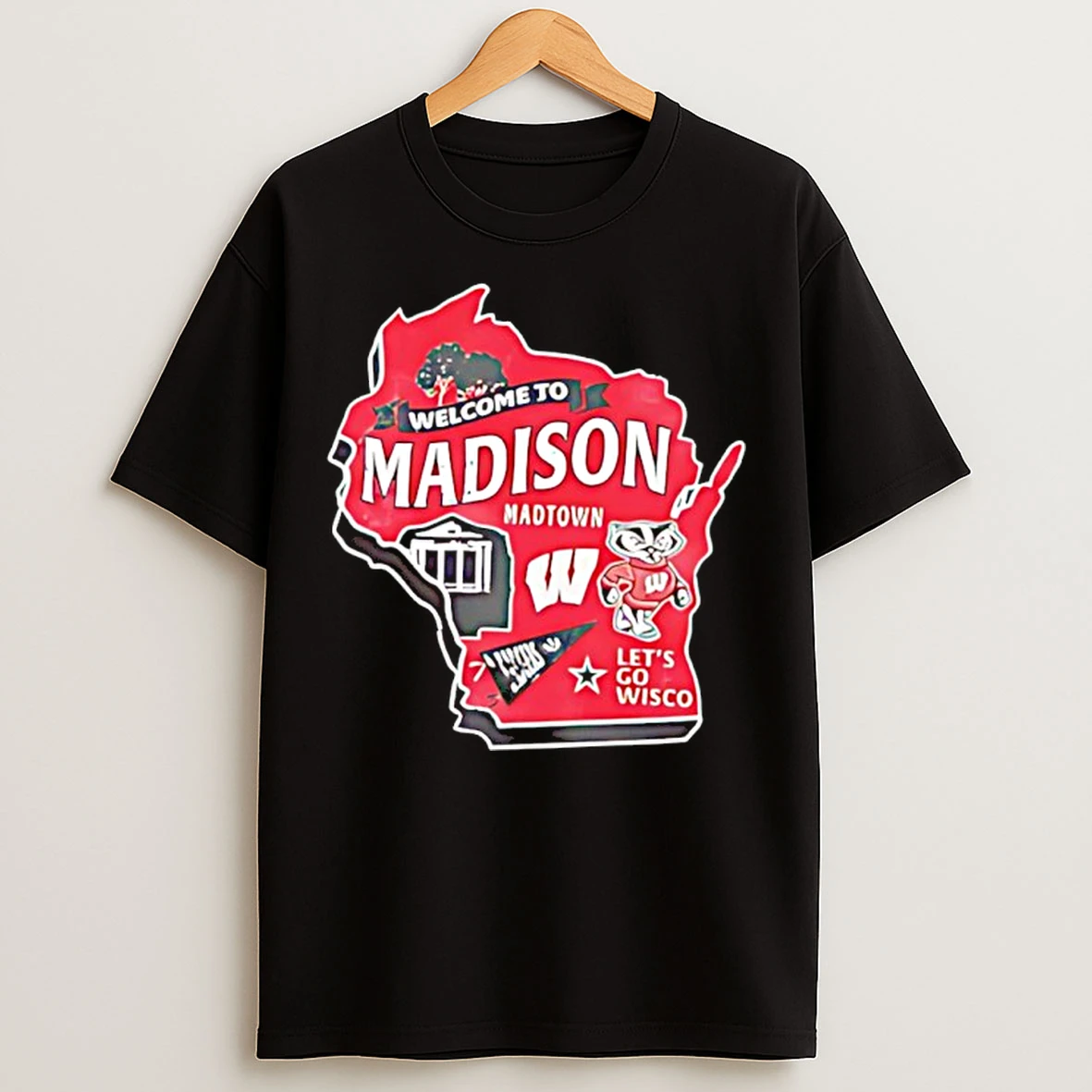 Classic Wisconsin Badgers Welcome To Madison Lets Go Wisco T Shirts