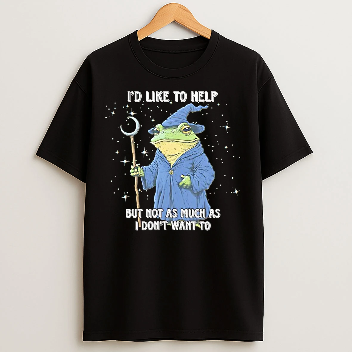 Classic Wizard Frog Id Like To Help But Not As Much As I Dont Want To T Shirts