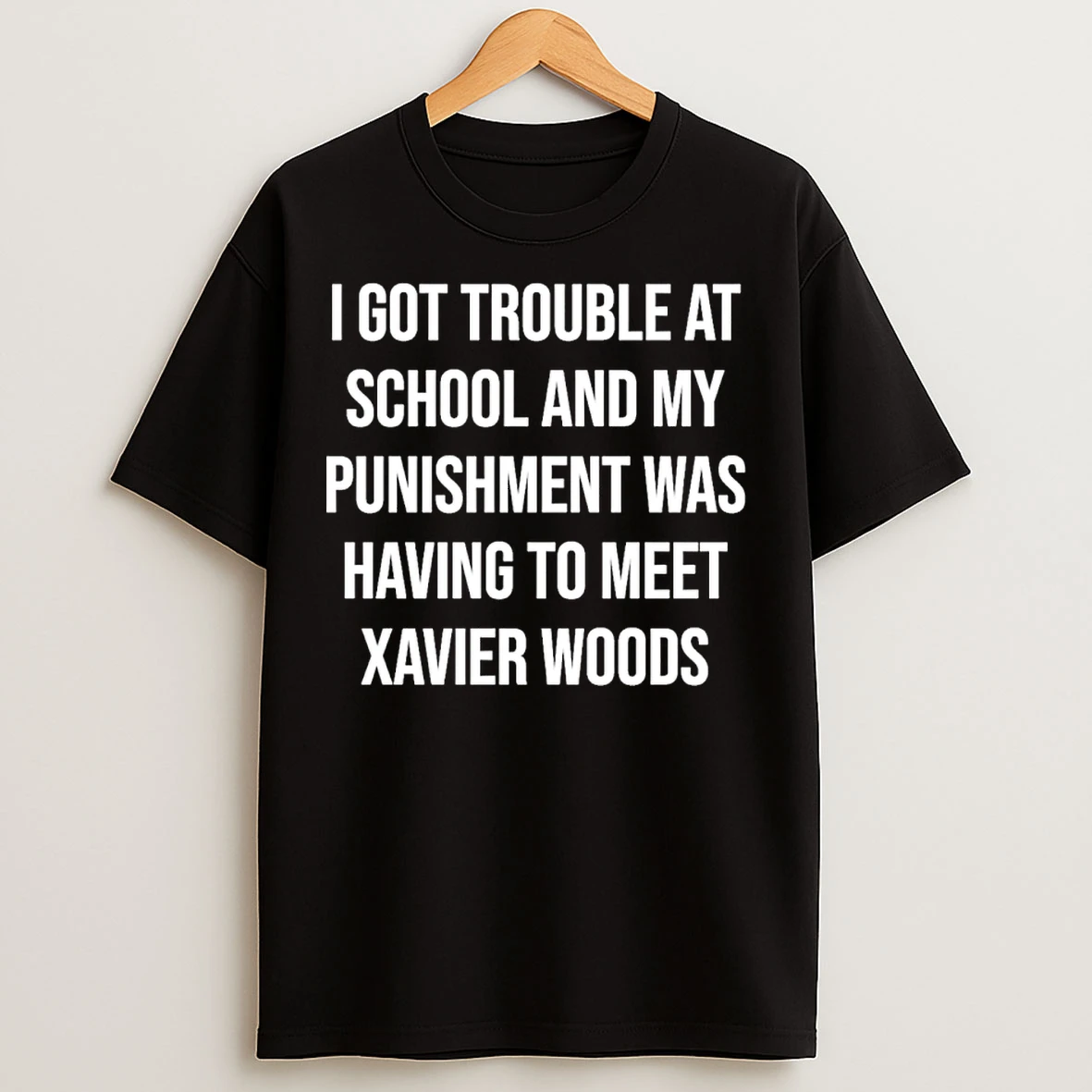 Classic Xavier Woods Wearing I Got In Trouble At School And My Punishment Was Having To Meet T Shirts