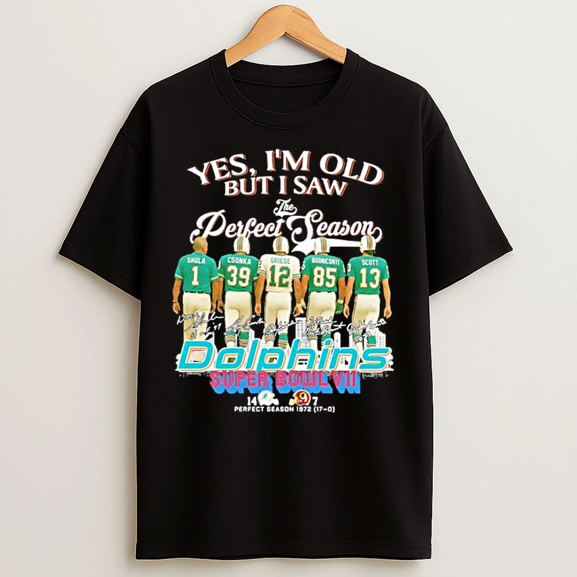 Classic Yes Im Old But I Saw The Perfect Season Player Signature Dolphins Super Bowl Lvii T Shirts