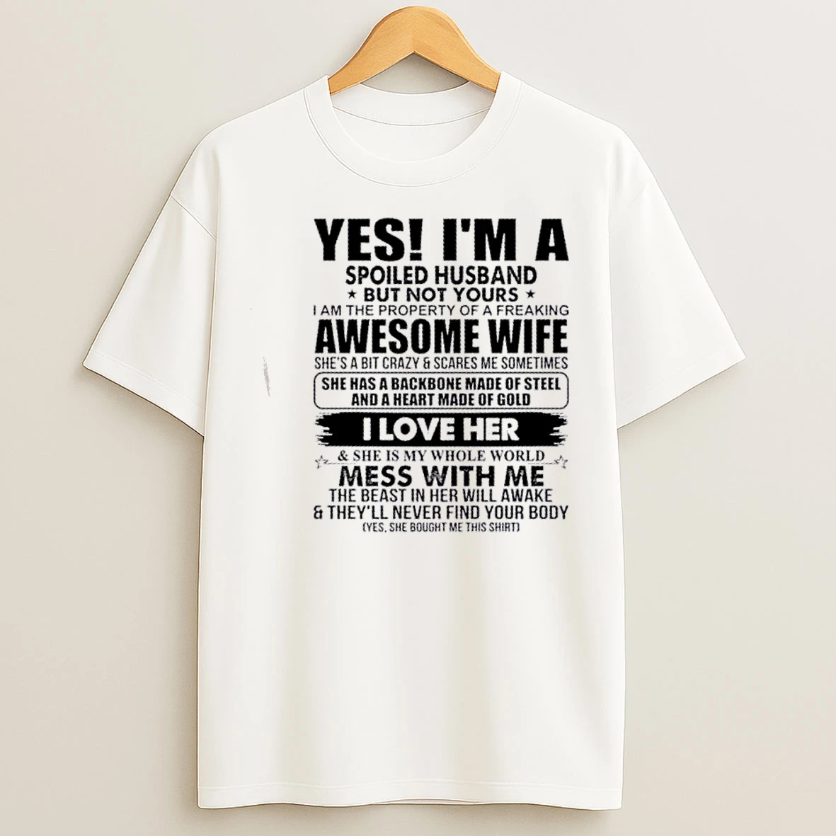 Classic Yes Im A Spoiled Husband But Not Yours I Am The Property Of A Freaking Awesome Wife T Shirts
