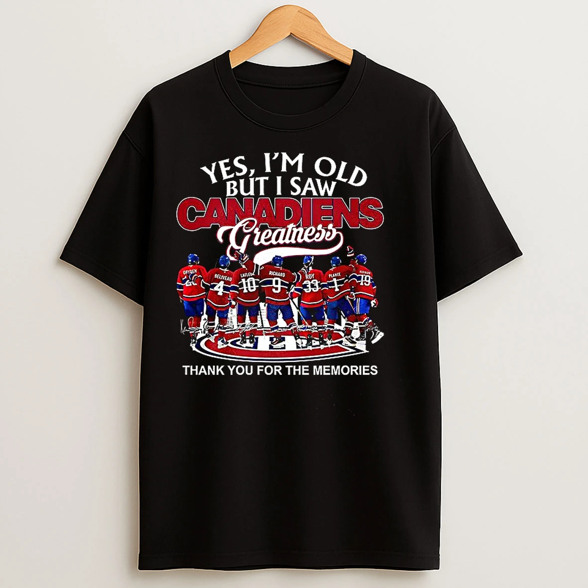Classic Yes Im Old But I Saw Canadiens Greatness Thank You For The Memories Signature T Shirts