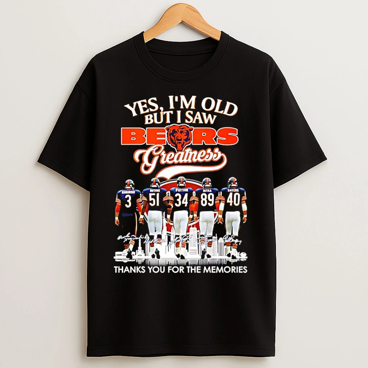Classic Yes Im Old But I Saw Chicago Bears Greatness Thank You For The Memories T Shirts