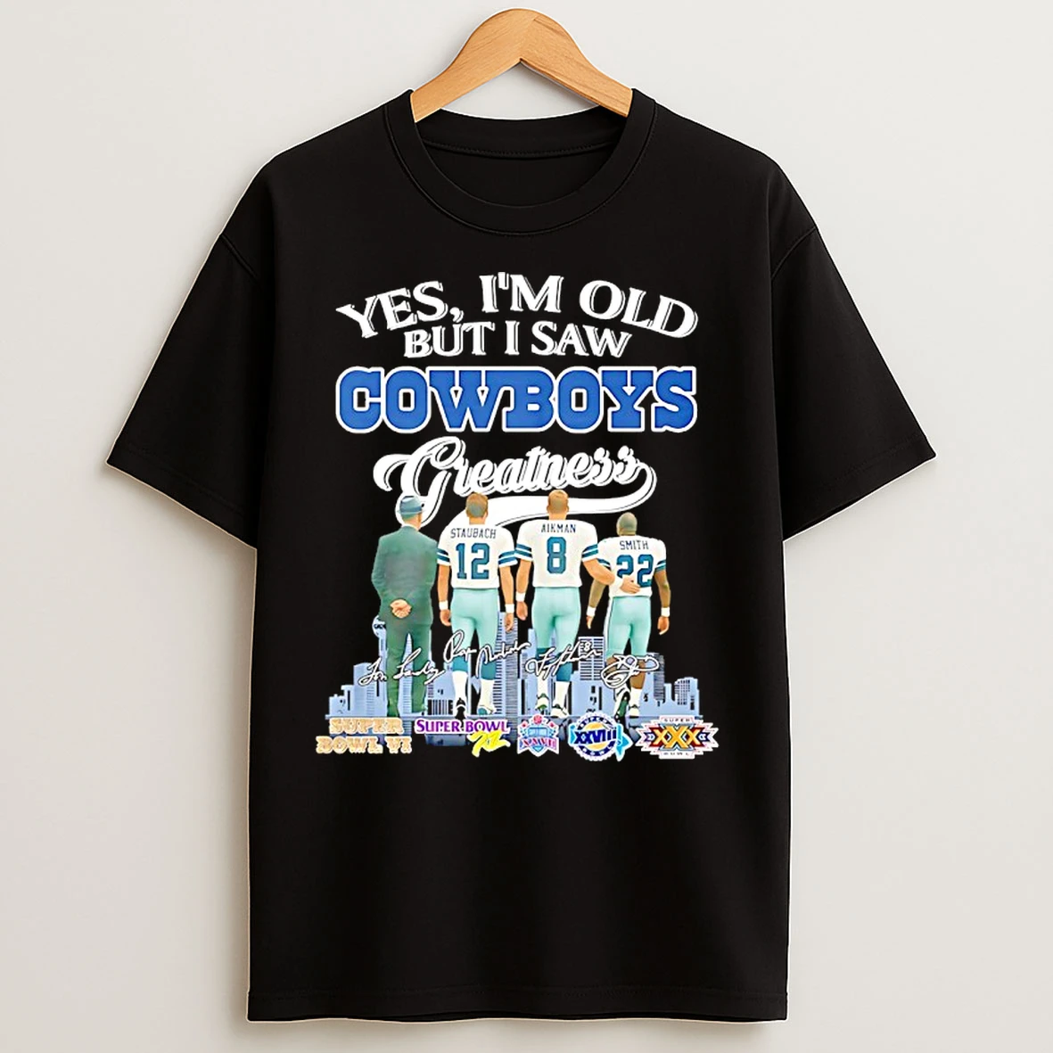 Classic Yes Im Old But I Saw Dallas Cowboys Greatness Signature T Shirts