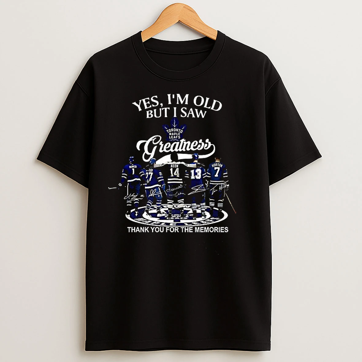 Classic Yes Im Old But I Saw Toronto Maple Leafs Greatness Thank You For The Memories Signature T Shirts