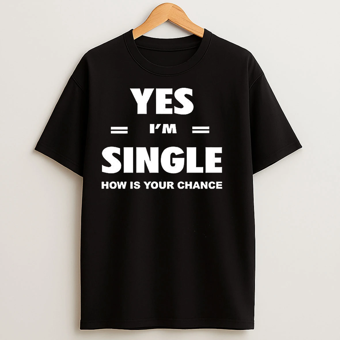 Classic Yes Im Single Now Is Your Chance Letter Stripes T Shirts