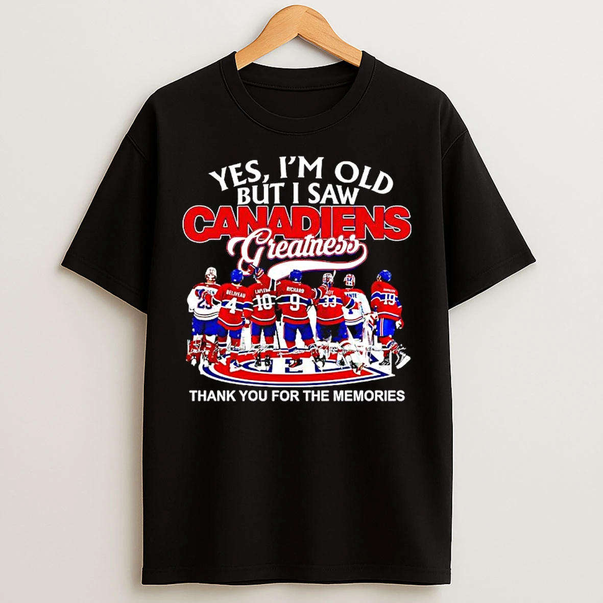 Classic Yes Im Old But I Saw Montreal Canadiens Greatness Thank You For The Memories Signatures T Shirts