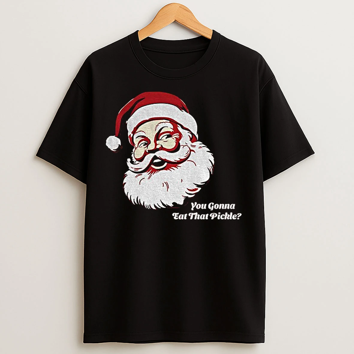Classic You Gonna Eat That Pickle Santa Claus Merry Christmas T Shirts