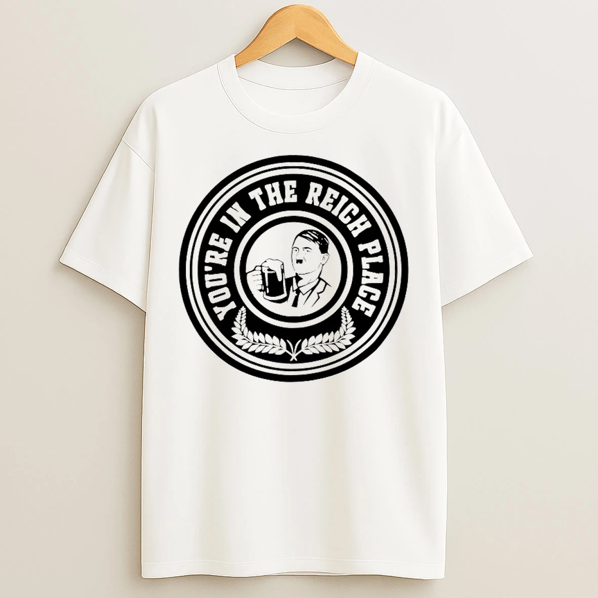 Classic Youve In The Reich Place T Shirts