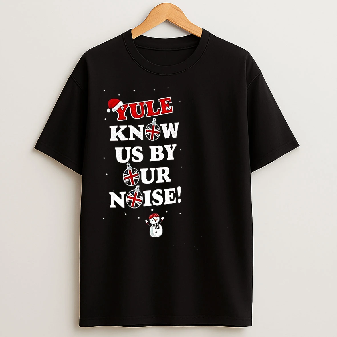 Classic Yule Know Us By Our Noise Christmas T Shirts