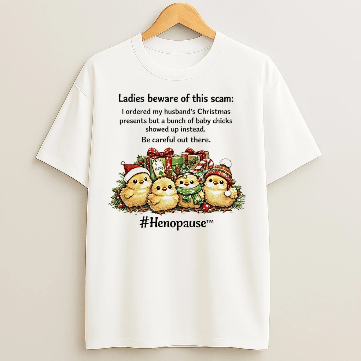 Classic Beware Of This Scam I Ordered My Husbands Christmas T Shirts