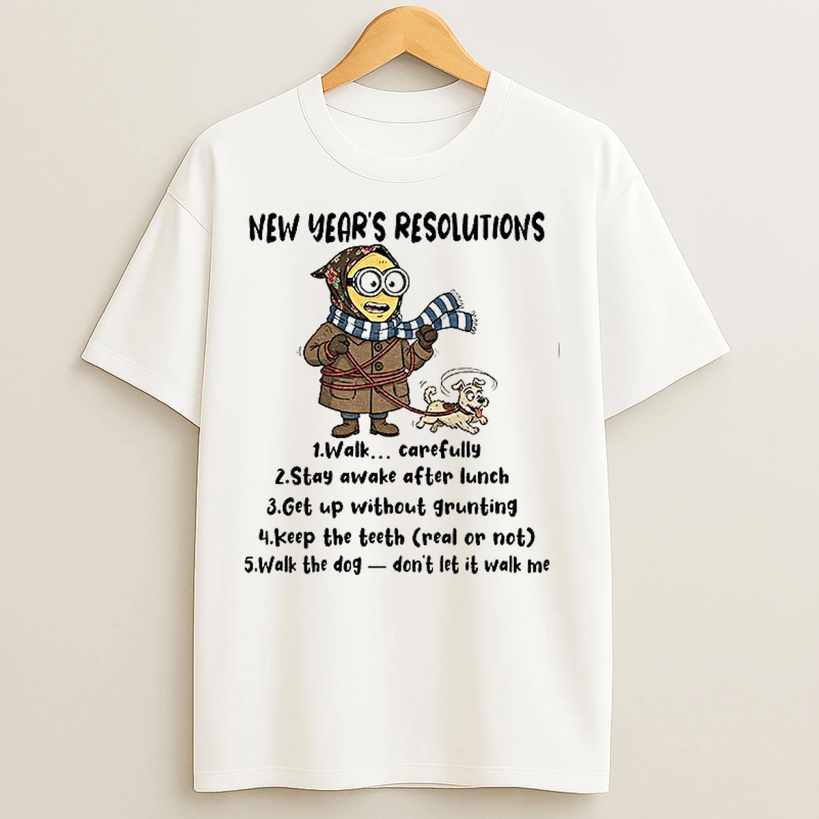 Classic New Years Resolutions Walk Carefully Stay Awake After Lunch Get Up Without Grunting Christmas T Shirts