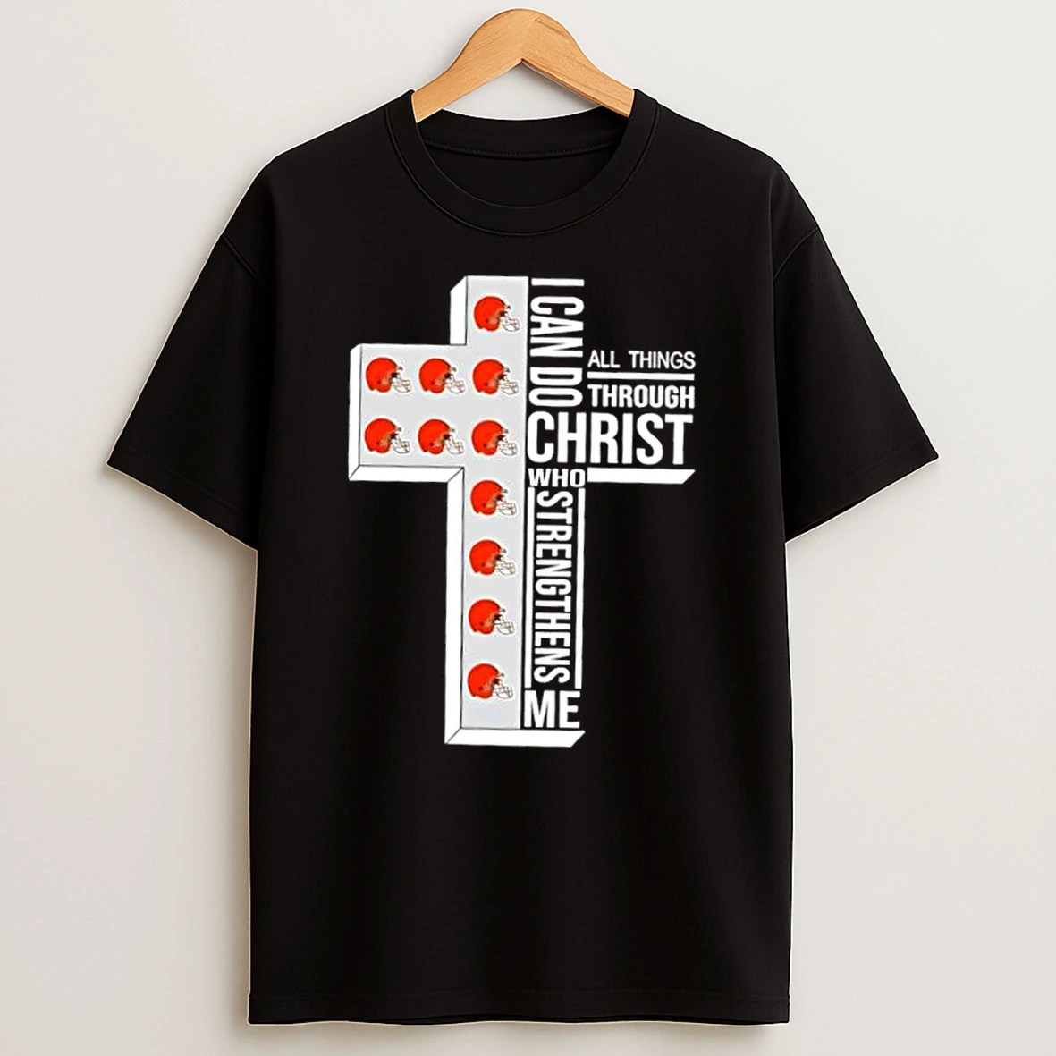 Cleveland Browns Football X I Can Do All Things Through Christ Who Strengthens Me Shirts