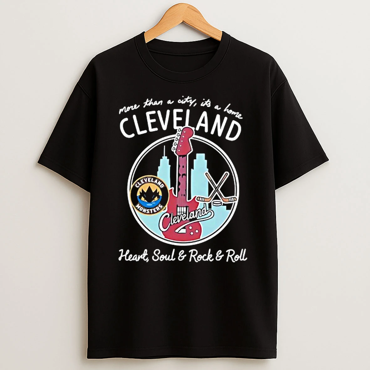 Cleveland Monsters More Than A City It A Home Heart Soul And Rock And Roll Shirts