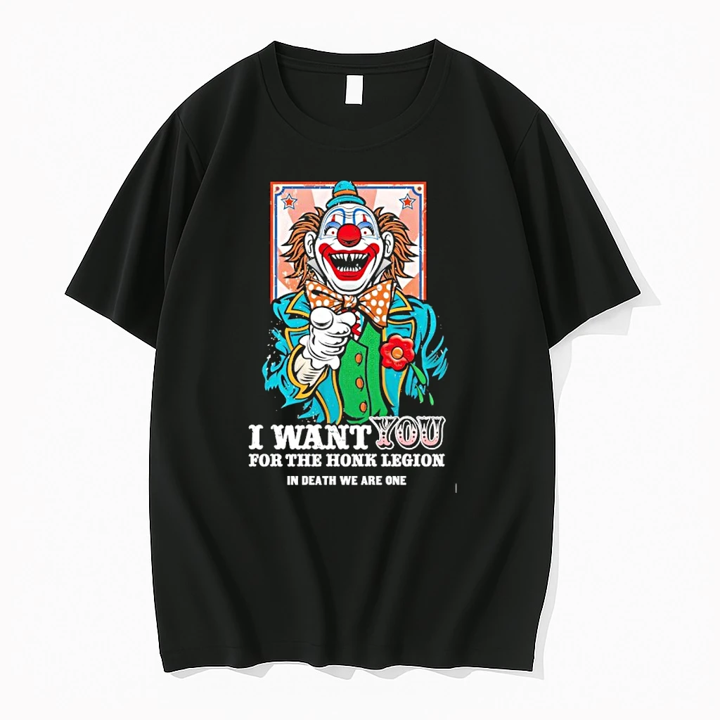 Clown I Want You For The Honk Legion In Death We Are One Shirts