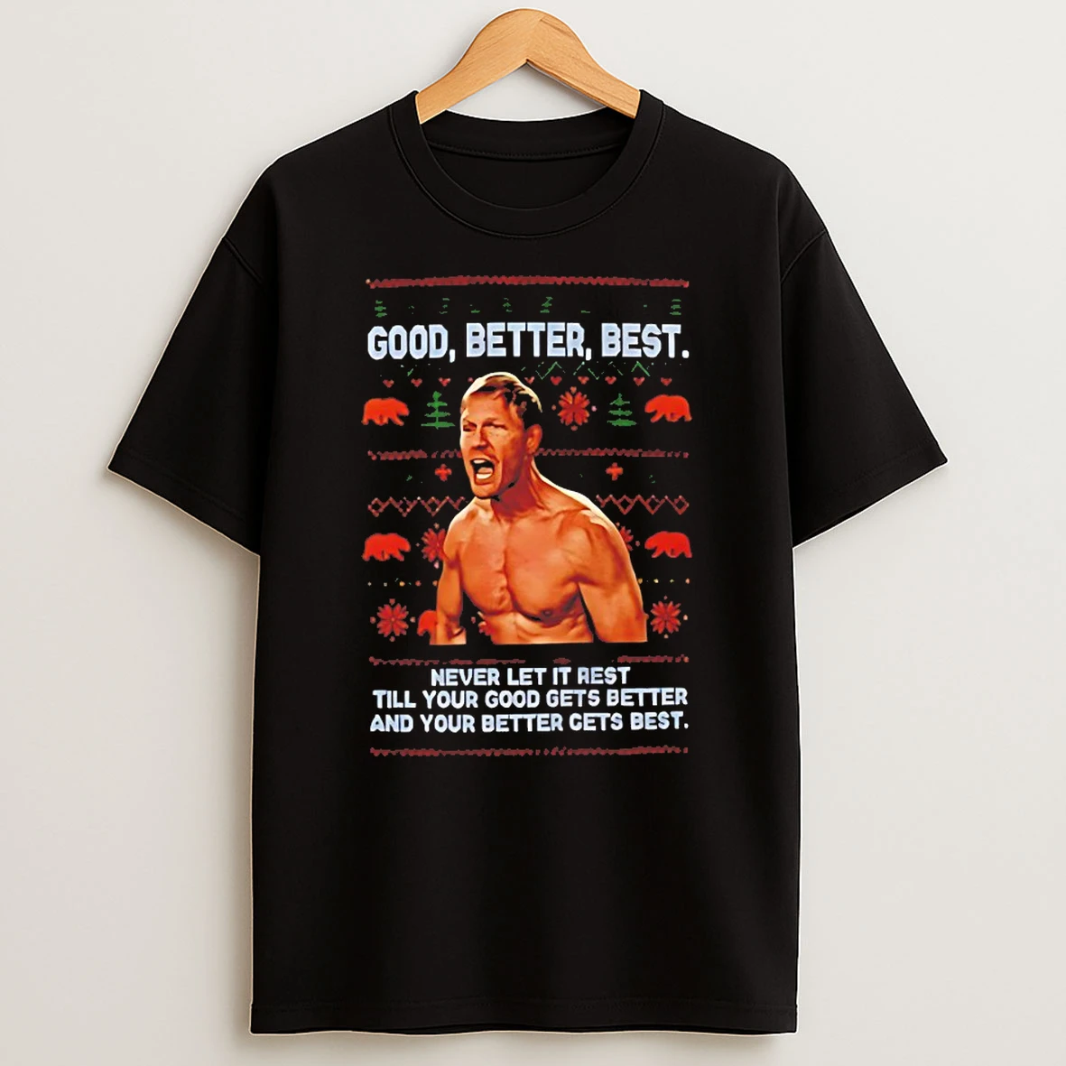 Coach Ben Johnson Good Better Best Never Let It Rest Till Your Good Gets Better Christmas Shirts