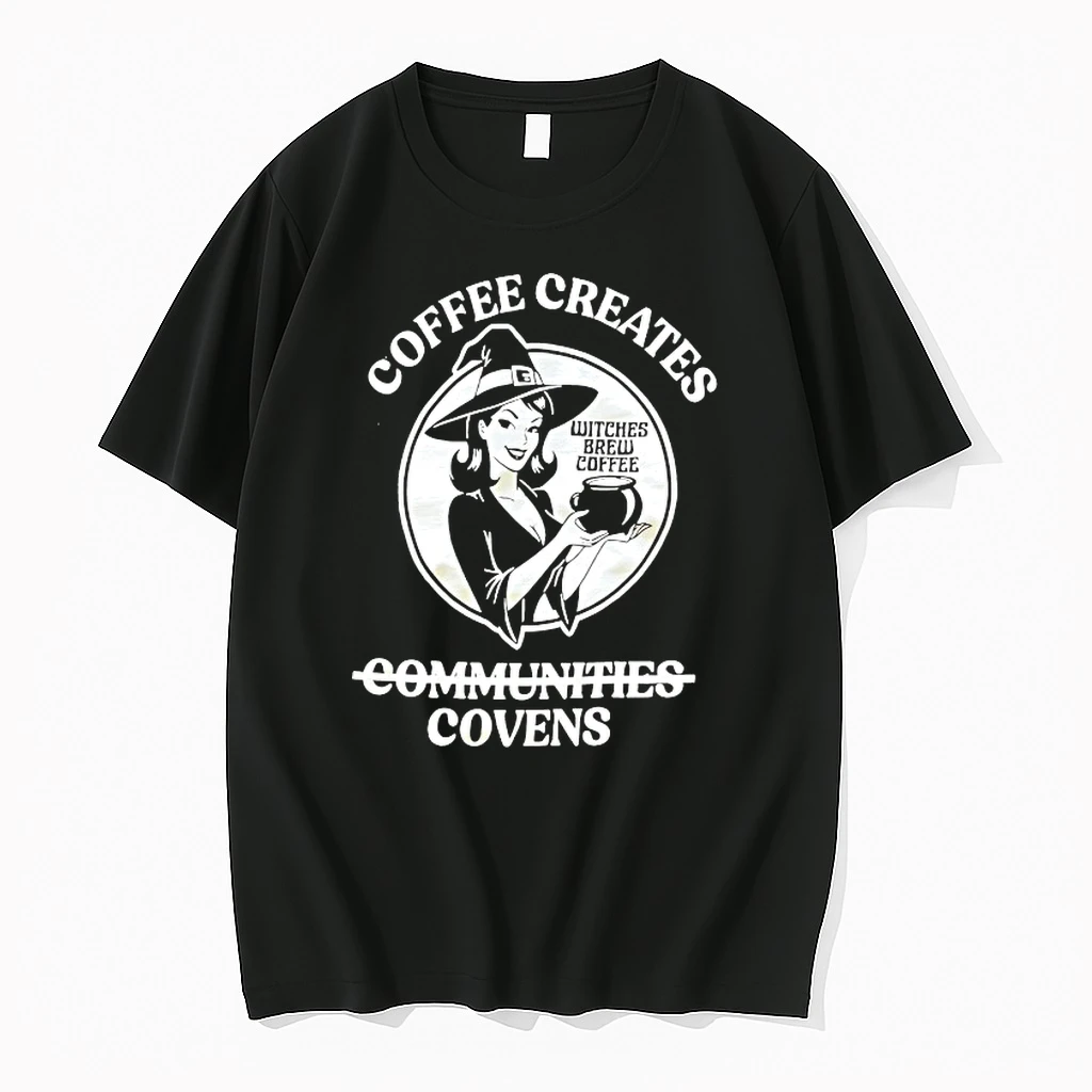 Coffee Creates Covens Witches Brew Coffee Shirts