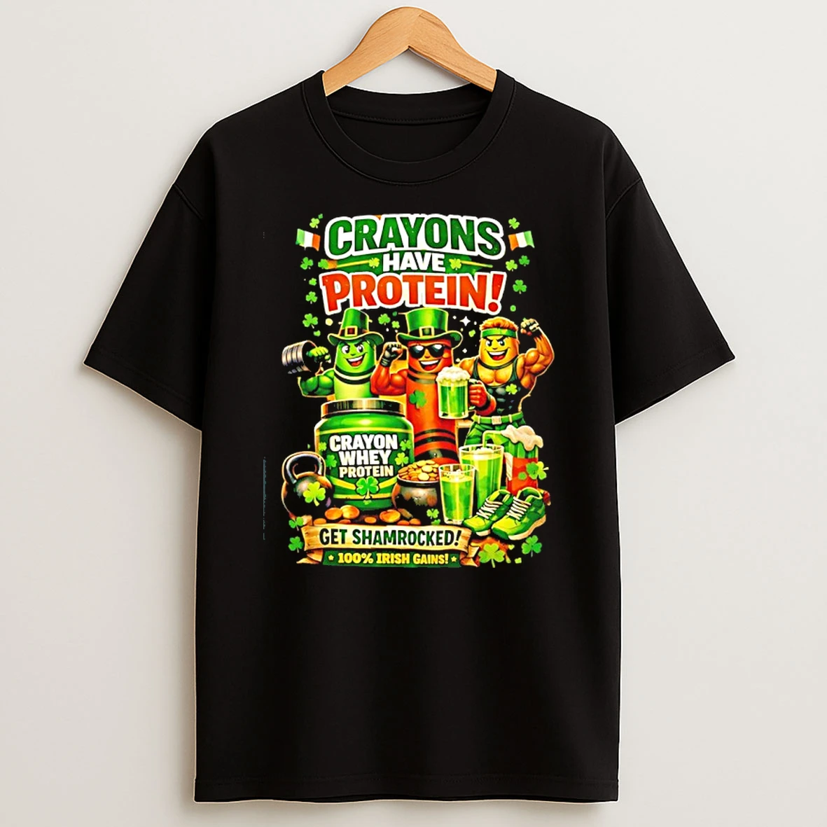 Crayons Have Protein St Patricks Day Shirts