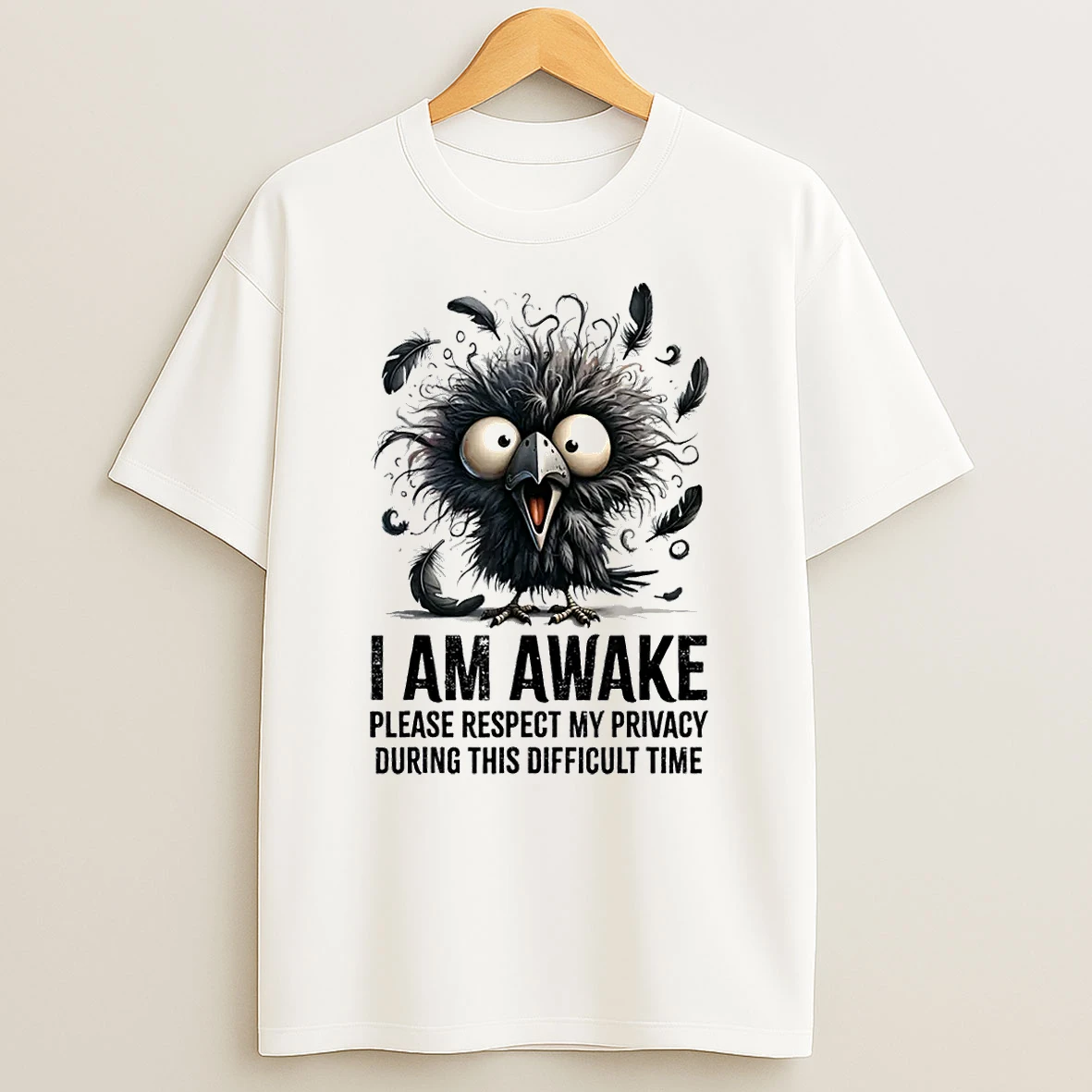 Crazy Black Crow I Am Awake Please Respect My Privacy Shirts