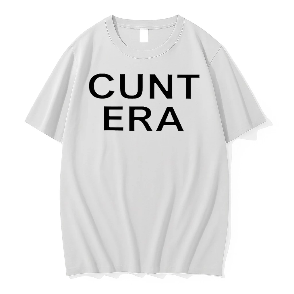 Cunt Era Shirts