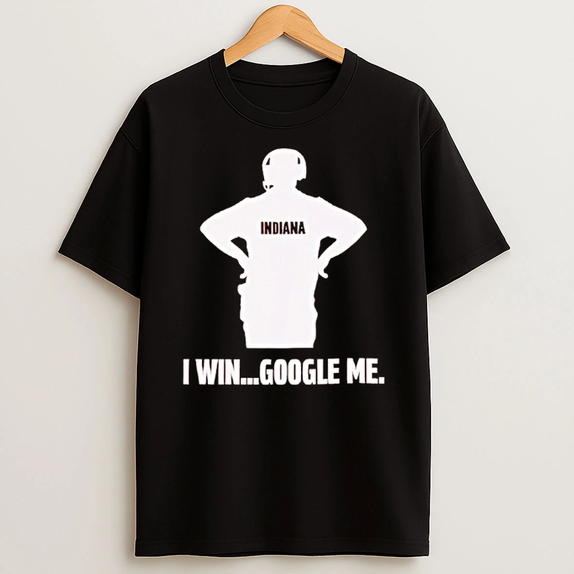 Curt Cignetti I Win Google Me Indiana Hoosiers Football Shirts