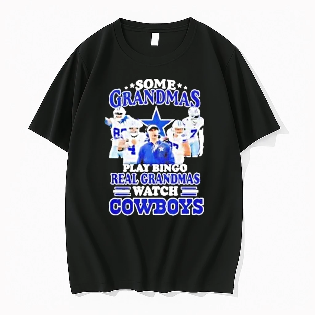 Dallas Cowboys Some Grandmas Play Bingo Real Grandmas Watch Cowboys Shirts