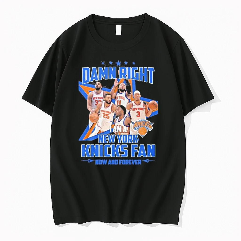 Damn Right New York Knicks Fan Now And Forever Shirts