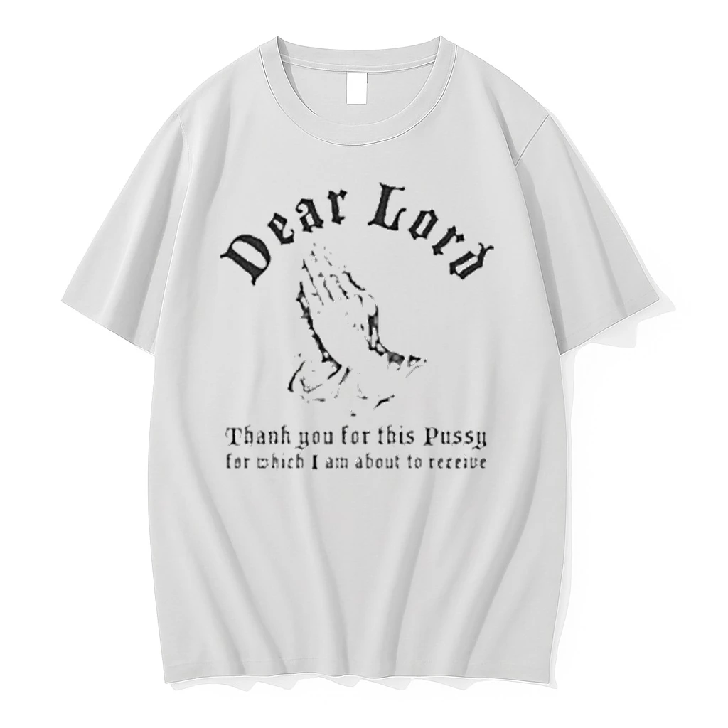 Dear Lord Thank You For This Pussy For Which I Am About To Receive Shirts