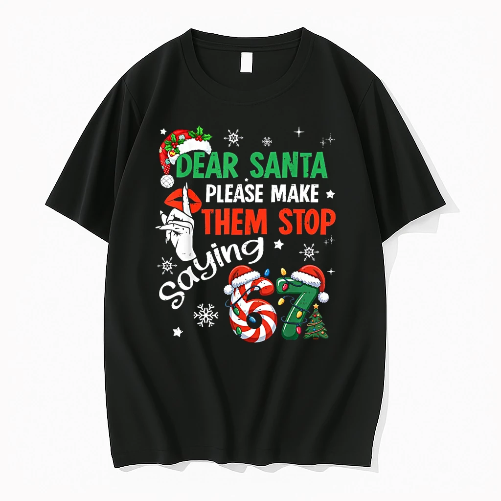 Dear Santa 67 Christmas Six Seven 6 7 Shirts