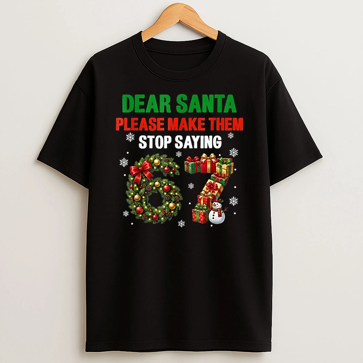 Dear Santa 67 Funny Christmas Six Seven 6 7 Shirts