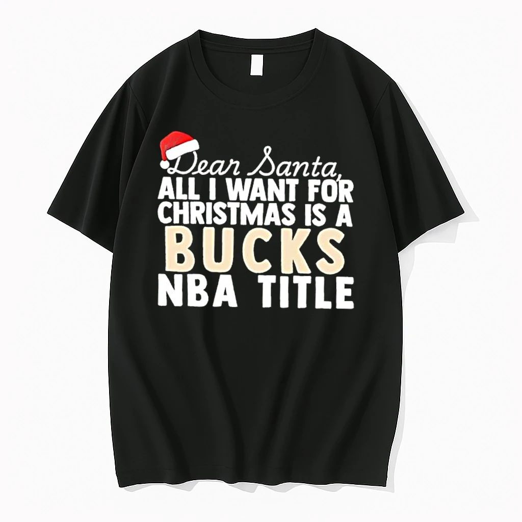 Dear Santa All I Want For Christmas Is A Milwaukee Bucks Nba Title Text Shirts