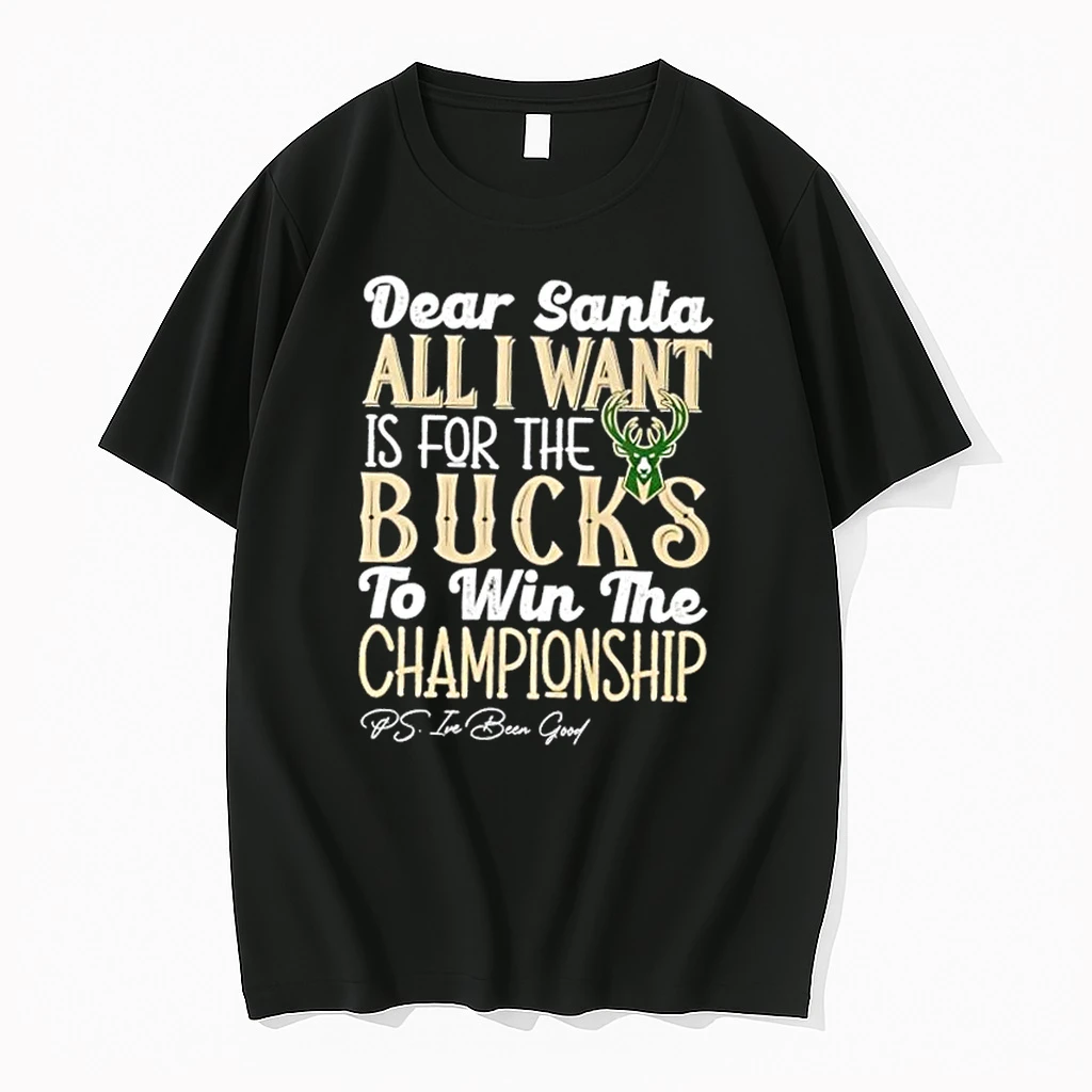 Dear Santa All I Want Is For The Milwaukee Bucks To Win The Championship Shirts