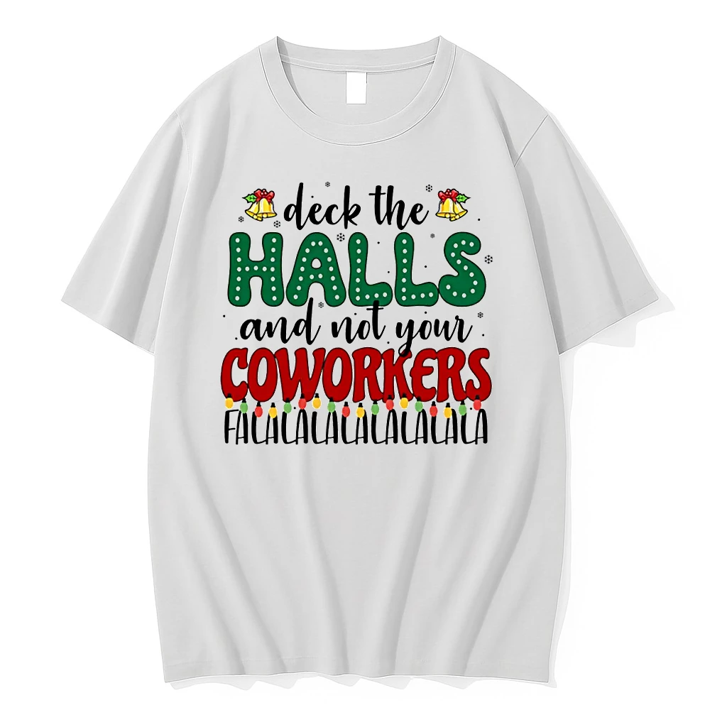 Deck The Halls And Not Your Coworkers Christmas Party Shirts