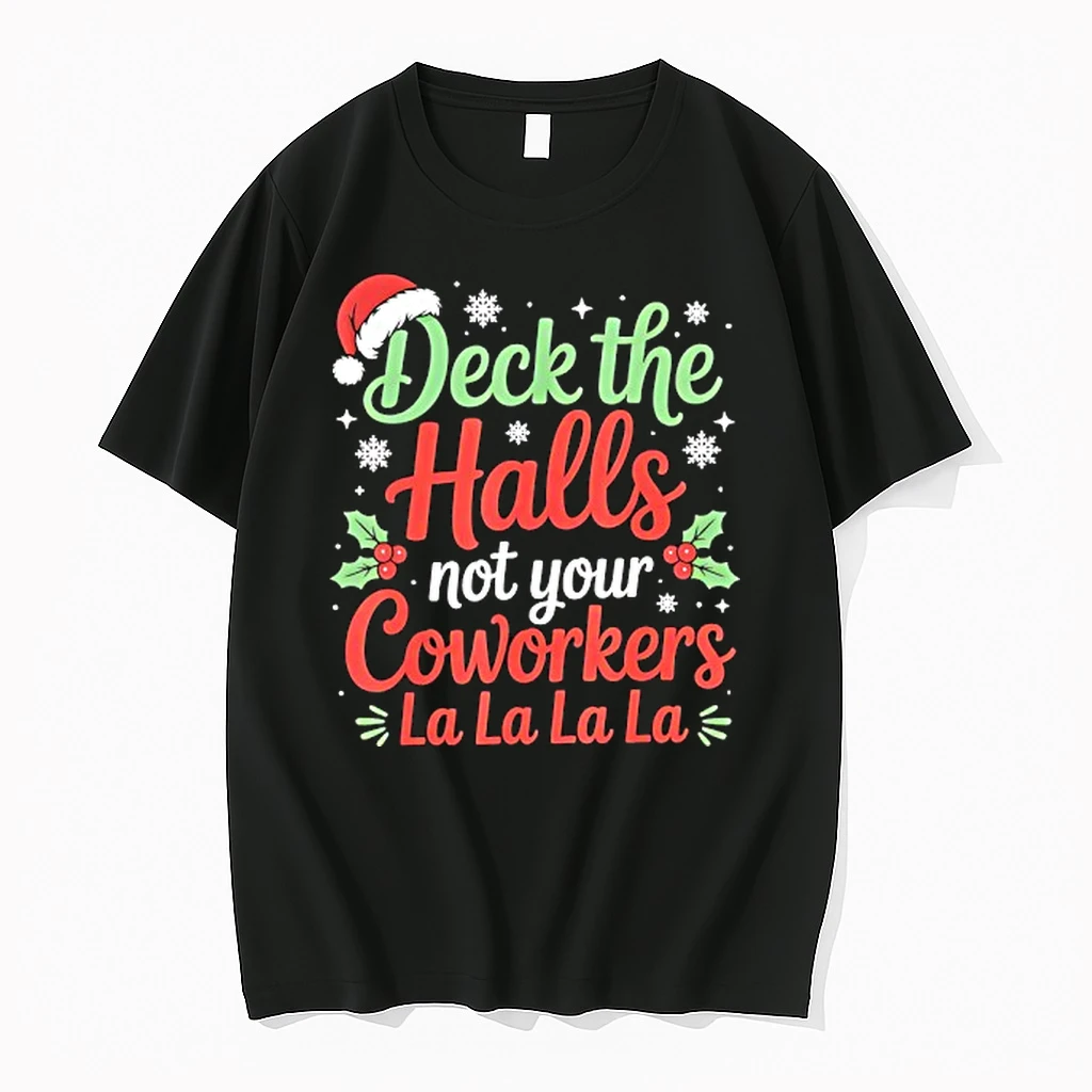 Deck The Halls Not Your Coworkers La La La La Merry Christmas Shirts