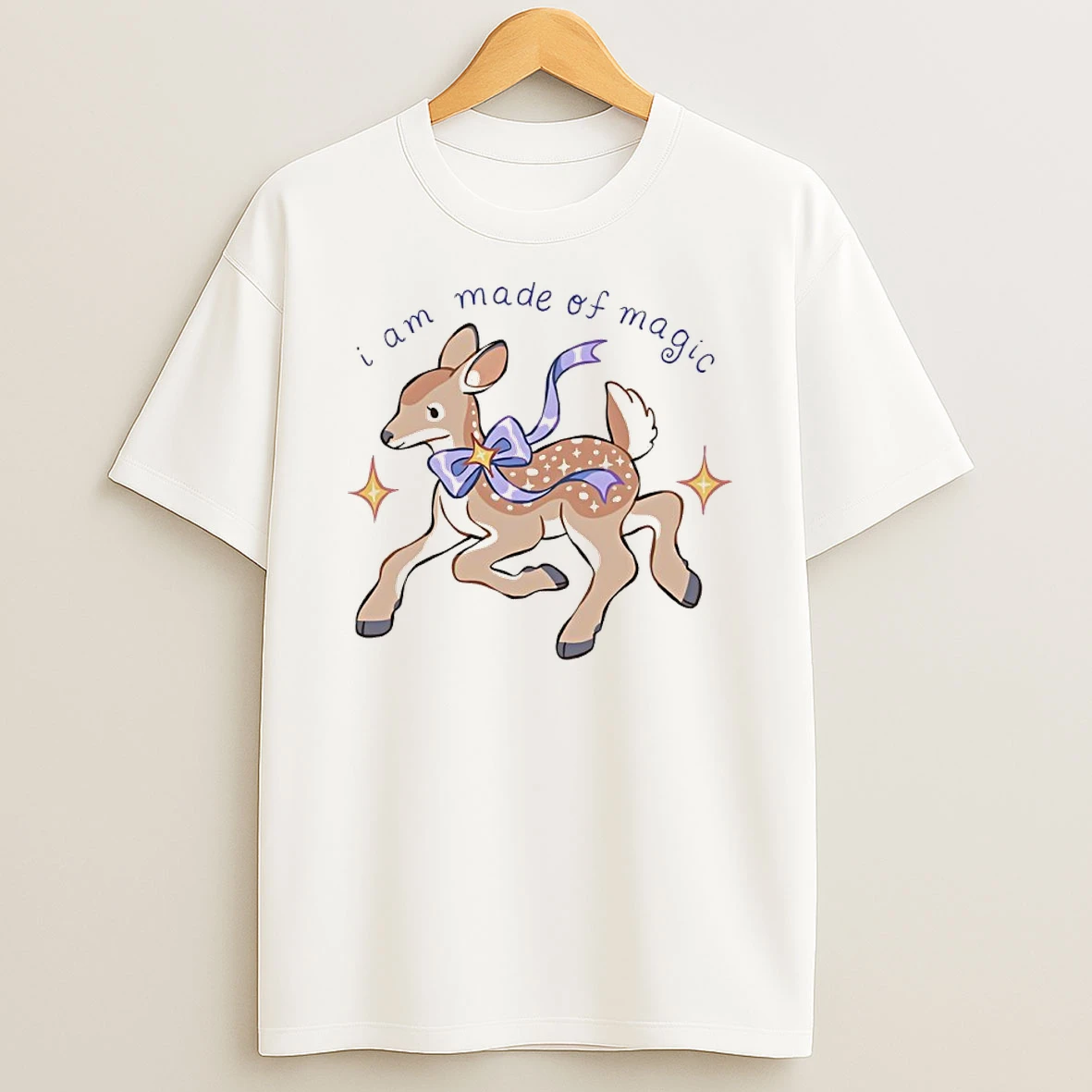 Deer I Am Made Of Magic Shirts
