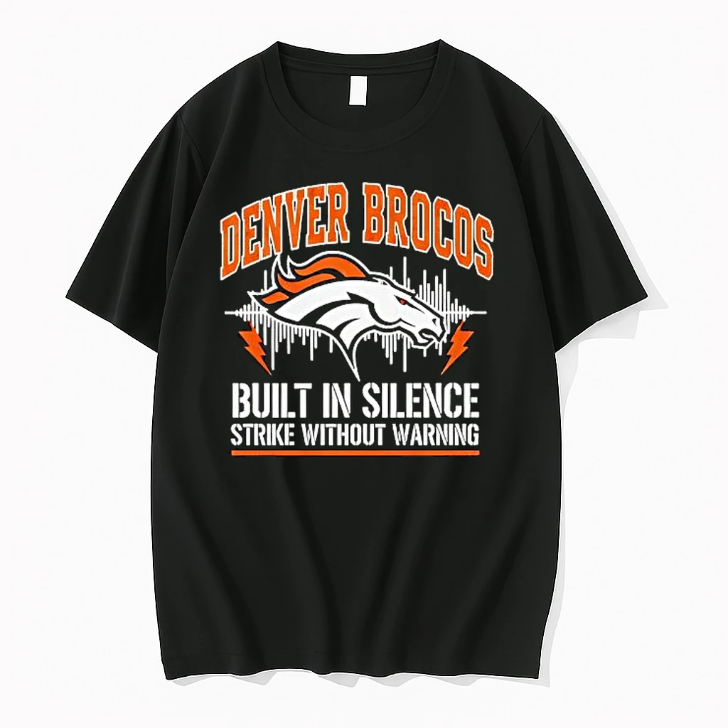 Denver Broncos Built In Silence Strike Without Warning Shirts